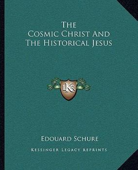 The Cosmic Christ And The Historical Jesus