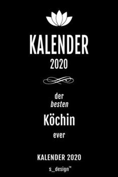 Kalender 2020 für Köche / Koch / Köchin: Wochenplaner / Tagebuch / Journal für das ganze Jahr: Platz für Notizen, Planung / Planungen / Planer , Erinnerungen und Sprüche (German Edition)