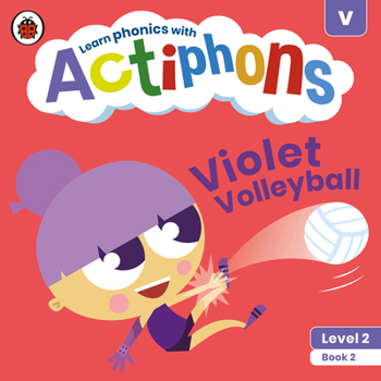 Paperback Actiphons Level 2 Book 2 Violet Volleyball: Learn Phonics and Get Active with Actiphons! Book