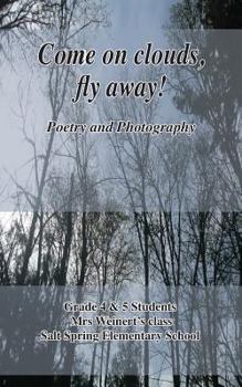 Paperback Come on Clouds, Fly Away! Book