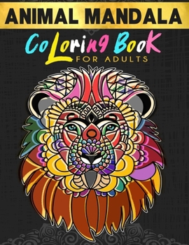 Paperback Animal Mandala Coloring Book For Adults: Stress Relieving Animal Illustrations Book