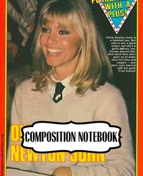 Paperback Composition Notebook: Olivia Newton-John English-Australian Singer, Songwriter Single You're the One That I Want Greatest Hit, 110 blank pag Book