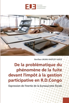 Paperback De la problématique du phénomène de la fuite devant l'impôt à la gestion participative en R.D.Congo [French] Book
