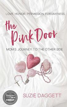 Paperback The Pink Door: Mom's Journey to the Other Side Book