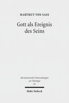 Hardcover Gott ALS Ereignis Des Seins: Versuch Einer Hermeneutischen Onto-Theologie [German] Book