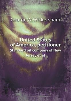 Paperback United States of America, Petitioner Standard Oil Company of New Jersey et al Book