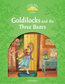 Paperback Classic Tale: Level 3: Goldilocks and the Three Bears Book