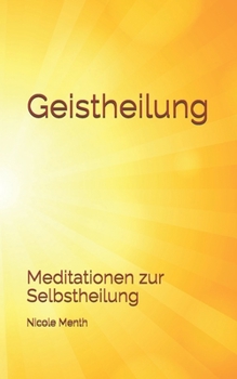 Paperback Geistheilung: Meditationen zur Selbstheilung [German] Book