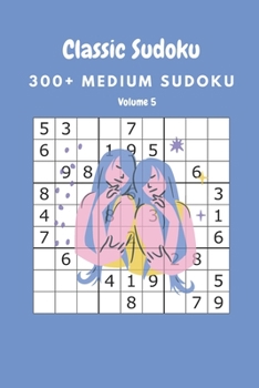 Paperback Classic Sudoku: 300+ Medium sudoku Volume 5 Book