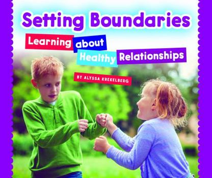 Library Binding Setting Boundaries: Learning about Healthy Relationships Book