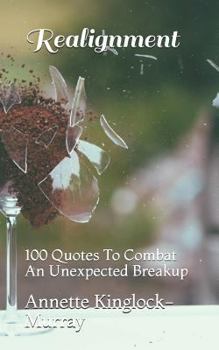 Paperback Realignment: 100 Quotes to Combat an Unexpected Breakup Book