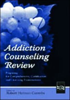 Paperback Addiction Counseling Review: Preparing for Comprehensive, Certification, and Licensing Examinations Book