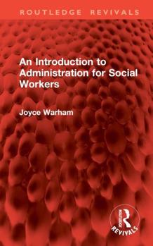 Hardcover An Introduction to Administration for Social Workers Book