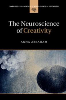 Hardcover The Neuroscience of Creativity Book