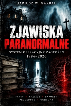 Paperback Zjawiska Paranormalne: System Operacyjny ZagroŻeŃ 1994-2026 [Polish] Book