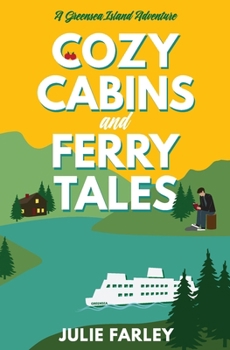 Paperback Cozy Cabins and Ferry Tales Book