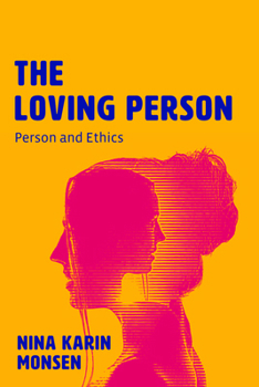 Hardcover The Loving Person: Person and Ethics Book
