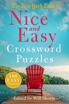 Paperback The New York Times Nice and Easy Crossword Puzzles: 100 Easy Puzzles Book