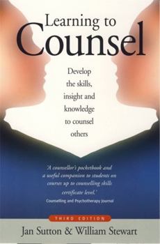 Paperback Learning to Counsel: Develop the Skills, Insight and Knowledge to Counsel Others Book