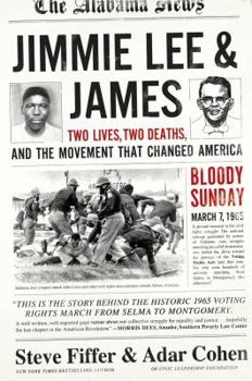 Hardcover Jimmie Lee & James: Two Lives, Two Deaths, and the Movement That Changed America Book