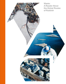 Paperback Waste: A Reader about the Global Routes of Rubbish Book