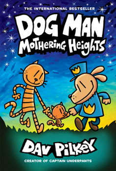 Hardcover Dog Man: Mothering Heights: From the Creator of Captain Underpants (Dog Man #10) (10) Book
