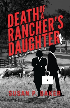 Paperback Death of a Rancher's Daughter: #2 In the Lady Lawyer Mysteries Book