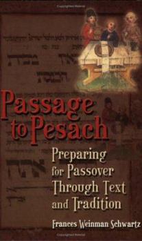 Paperback Passage to Pesach: Preparing for Passover Through Text and Tradition Book