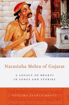 Paperback Narasinha Mehta of Gujarat: A Legacy of Bhakti in Songs and Stories Book