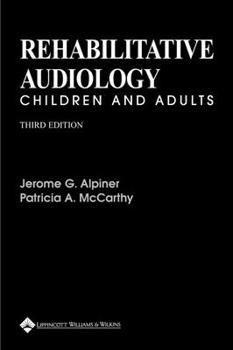 Hardcover Rehabilitative Audiology: Children and Adults Book