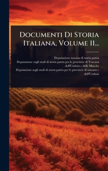 Hardcover Documenti Di Storia Italiana, Volume 11... [Italian] Book