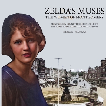Paperback Zelda's Muses: The Women of Montgomery Book