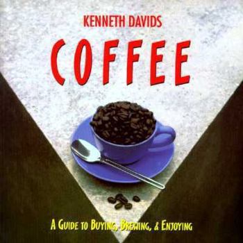 Paperback Coffee: A Guide to Buying, Brewing and Enjoying, Fifth Edition Book