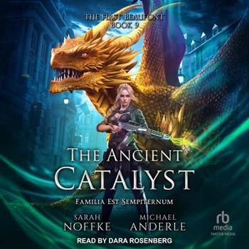 The Ancient Catalyst - Book #9 of the First Beaufont
