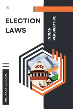 Paperback Election Laws: Indian Perspective Book