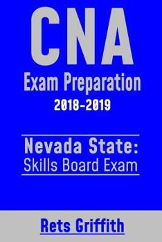 Paperback CNA Exam Preparation 2018-2019: NEVADA State Skills board Exam: CNA Exam review Book