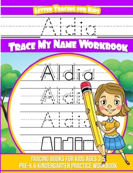 Paperback Aldia Letter Tracing for Kids Trace my Name Workbook: Tracing Books for Kids ages 3 - 5 Pre-K & Kindergarten Practice Workbook Book