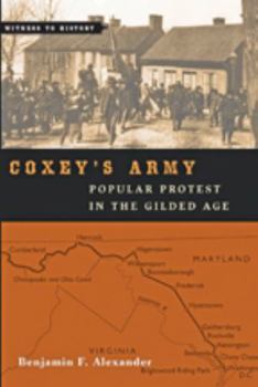 Paperback Coxey's Army: Popular Protest in the Gilded Age Book