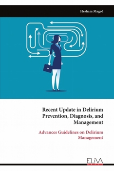 Paperback Recent Update in Delirium Prevention, Diagnosis, and Management Book