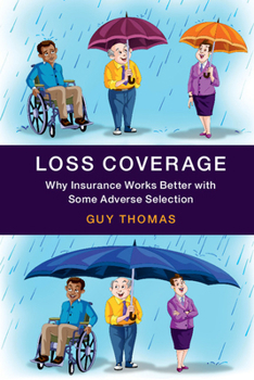 Paperback Loss Coverage: Why Insurance Works Better with Some Adverse Selection Book