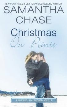 Christmas On Pointe - Book #2 of the Silver Bell Falls