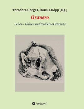 Paperback Granero: Leben - Lieben und Tod eines Toreros [German] Book