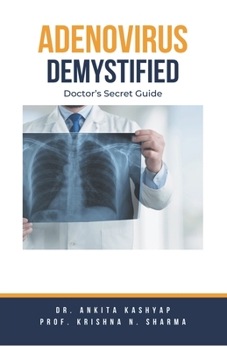 Paperback Adenovirus Demystified: Doctor's Secret Guide Book