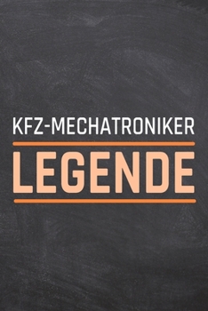 Kfz-Mechatroniker Legende: Kfz-Mechatroniker Punktraster Notizbuch, Notizheft oder Schreibheft | 110  Seiten | Büro Equipment & Zubehör | Lustiges ... Weihnachten oder Geburtstag (German Edition)