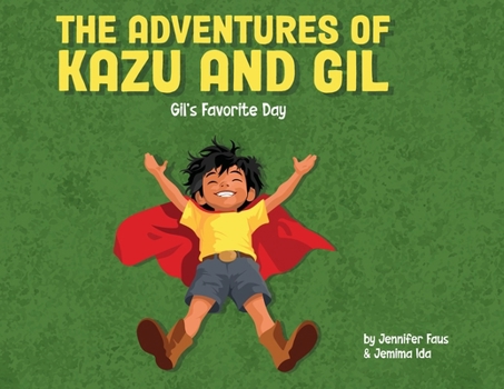 Paperback The Adventures of Kazu and Gil: Gil's Favorite Day Book