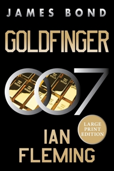 Paperback Goldfinger: A James Bond Novel [Large Print] Book