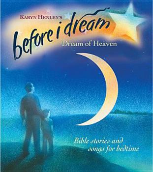 Dream of Heaven: Volume I (Before I Dream)