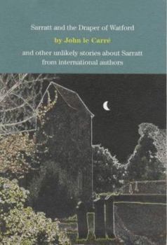 Hardcover Sarratt and the Draper of Watford: And Other Unlikely Stories About Sarratt Book