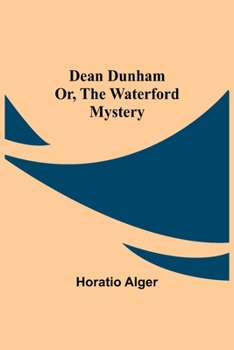 Paperback Dean Dunham Or, the Waterford Mystery Book
