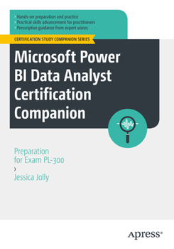 Paperback Microsoft Power Bi Data Analyst Certification Companion: Preparation for Exam Pl-300 Book